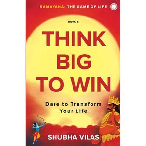 Ramayana: The Game of Life - Book 6: Think Big to Win - Paperback