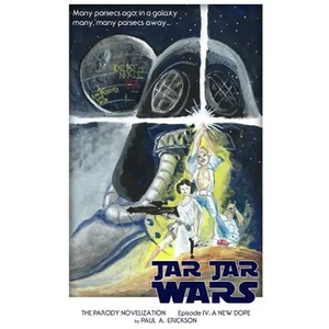 Jar Jar Wars, Episode IV: A New Dope: The Novelization Parody - Paperback