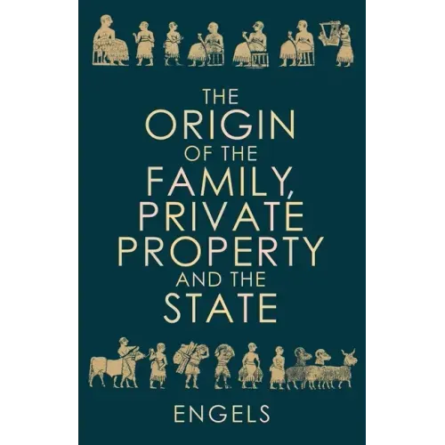 The Origin of the Family, Private Property and the State
