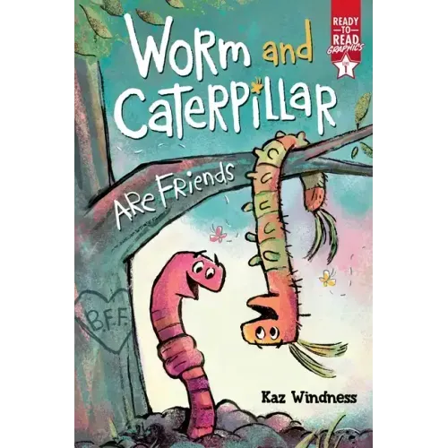 Worm and Caterpillar Are Friends: Ready-To-Read Graphics Level 1 - Hardcover
