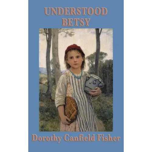 Understood Betsy - Hardcover