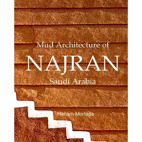 Mud Architecture of Najran, Saudi Arabia - Paperback