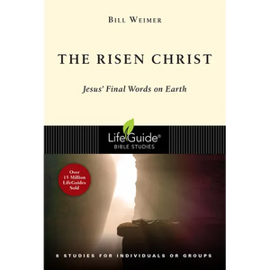 The Risen Christ: Jesus' Final Words on Earth - Paperback