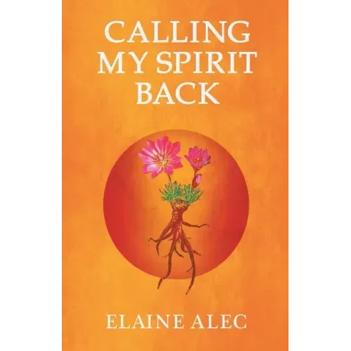 Calling My Spirit Back - Paperback