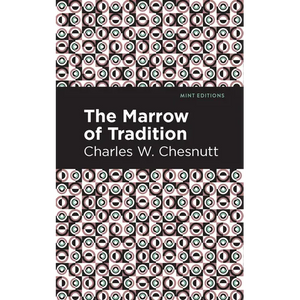 The Marrow of Tradition - Hardcover