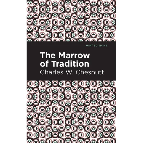 The Marrow of Tradition - Hardcover