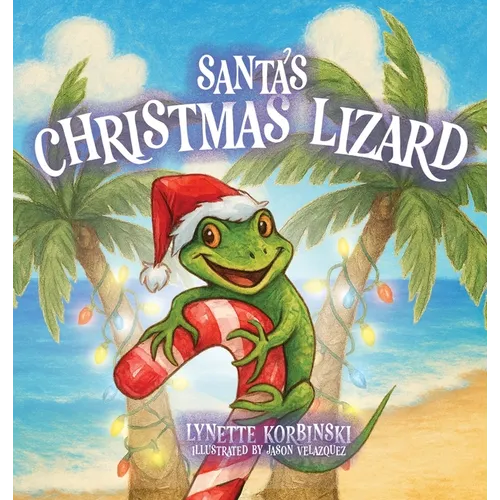 Santa's Christmas Lizard - Hardcover