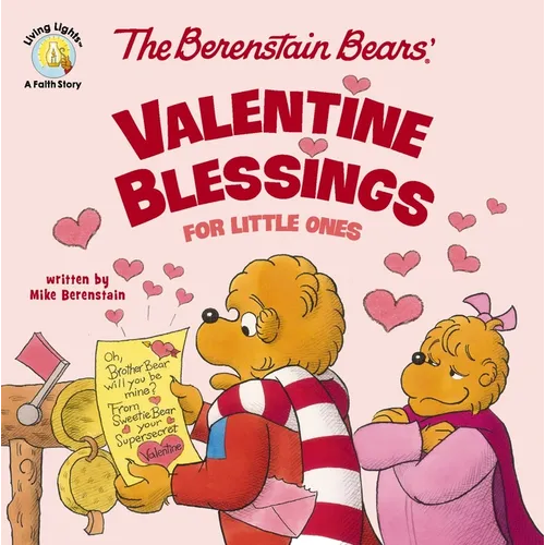 The Berenstain Bears' Valentine Blessings for Little Ones - Board Book