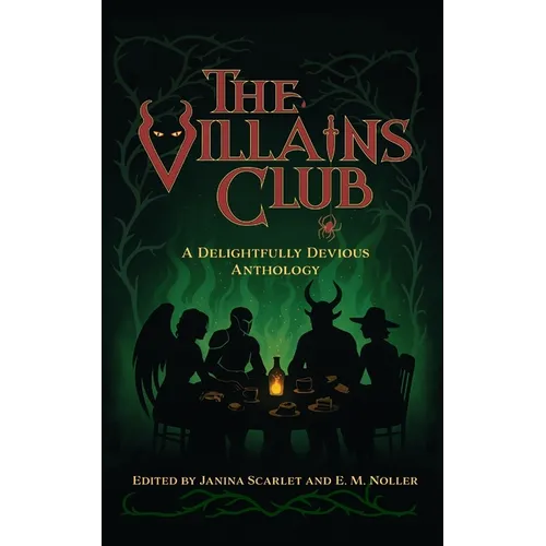 The Villains Club: A Delightfully Devious Anthology - Paperback