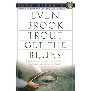 Even Brook Trout Get the Blues - Paperback