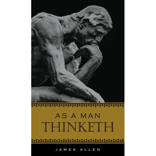 As a Man Thinketh - Hardcover