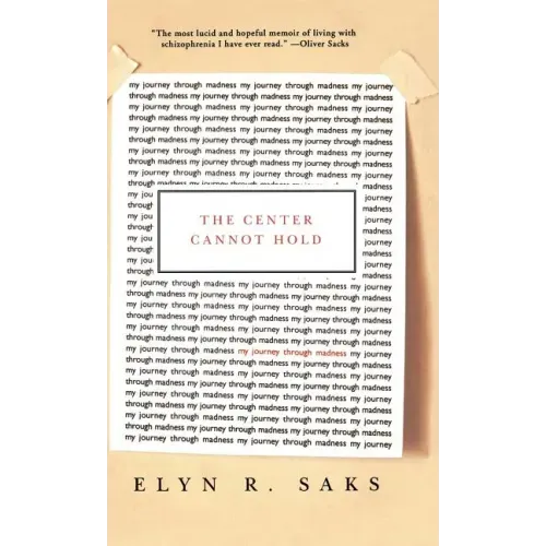 The Center Cannot Hold: My Journey Through Madness - Hardcover