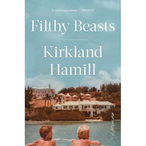 Filthy Beasts: A Memoir