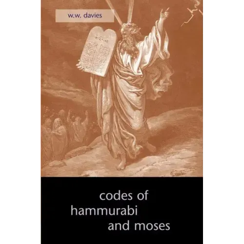 The Codes of Hammurabi and Moses - Paperback