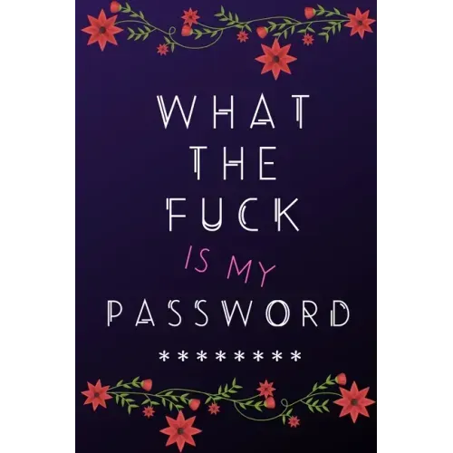What the Fuck is my Password - Paperback