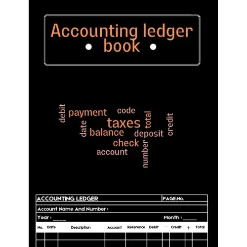 Accounting Ledger Book: A Complete Expense Tracker Notebook, Expense Ledger, Bookkeeping Record Book for Small Business or Personal Use - Ledg - Paperback