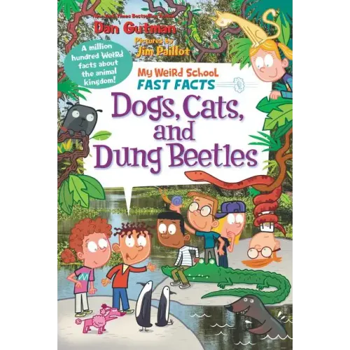 My Weird School Fast Facts: Dogs, Cats, and Dung Beetles - Paperback