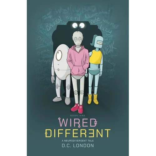 Wired Different: A Neurodivergent Tale - Paperback