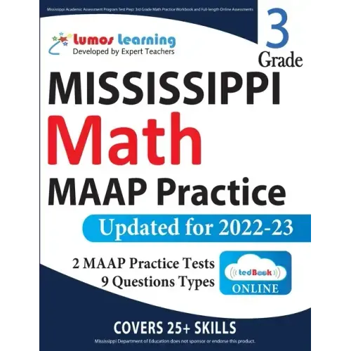 Mississippi Academic Assessment Program Test Prep: 3rd Grade Math Practice Workbook and Full-length Online Assessments: MAAP Study Guide - Paperback