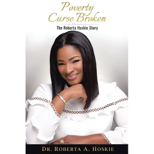 Poverty Curse Broken: The Roberta Hoskie Story - Paperback