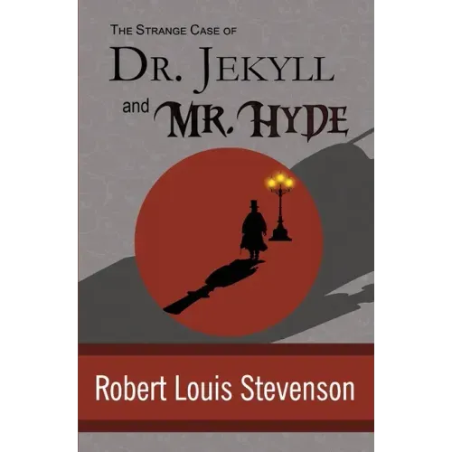 The Strange Case of Dr. Jekyll and Mr. Hyde - Paperback