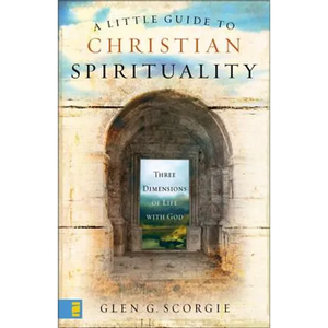 A Little Guide to Christian Spirituality: Three Dimensions of Life with God - Paperback