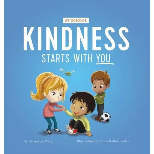 Kindness Starts With You - At School - Hardcover