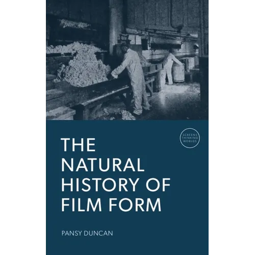 The Natural History of Film Form - Paperback