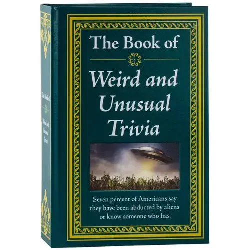 The Book of Weird and Unusual Trivia - Hardcover