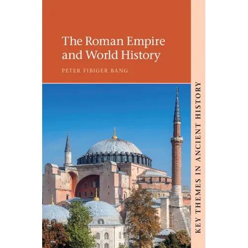 The Roman Empire and World History - Hardcover