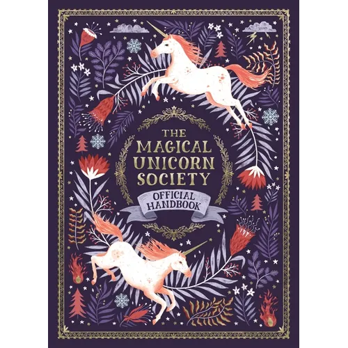 The Magical Unicorn Society Official Handbook - Hardcover