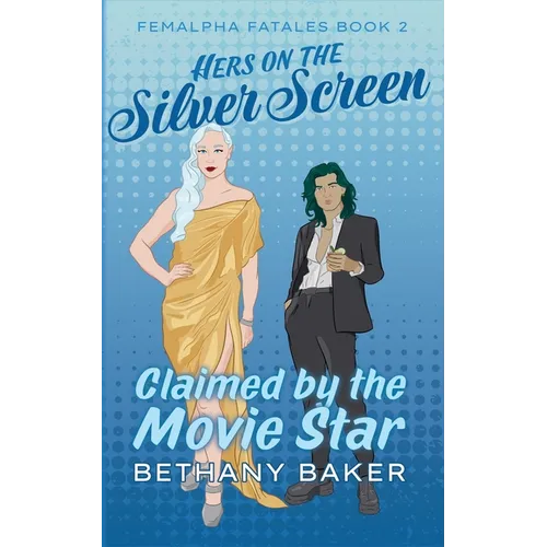 Hers on the Silver Screen: Claimed by the Movie Star - Paperback