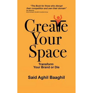 Create Your Space: Transform Your Brand or Die - Paperback