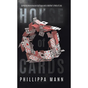 House of Cards: Surviving Munchausen by Proxy and a Mother's Web of Lies - Hardcover