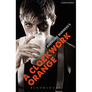 A Clockwork Orange: Play with Music - Paperback