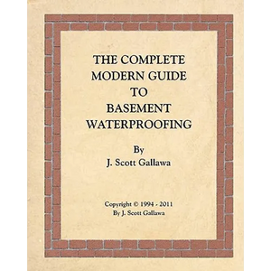 The Complete Modern Guide to Basement Waterproofing - Paperback