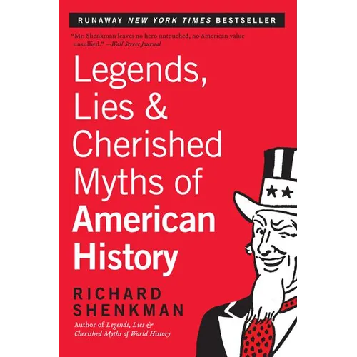 Legends, Lies & Cherished Myths of American History - Paperback