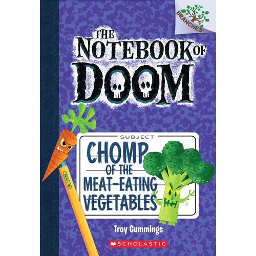 Chomp of the Meat-Eating Vegetables: A Branches Book (the Notebook of Doom #4): Volume 4 - Paperback