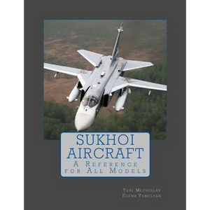 Sukhoi Aircraft: A Reference for All Models - Paperback