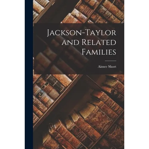 Jackson-Taylor and Related Families - Paperback