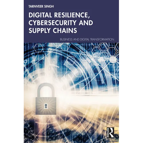 Digital Resilience, Cybersecurity and Supply Chains - Paperback