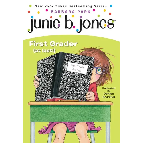 Junie B. Jones #18: First Grader (at Last!) - Paperback