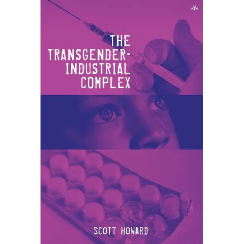The Transgender-Industrial Complex - Paperback