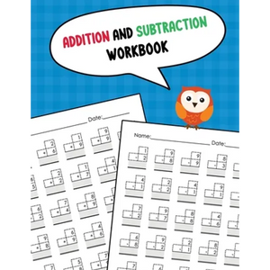 Addition and Subtraction Workbook: One Page A Day Single Digit Math Workbook for Prek to 1st Grade Students - Paperback