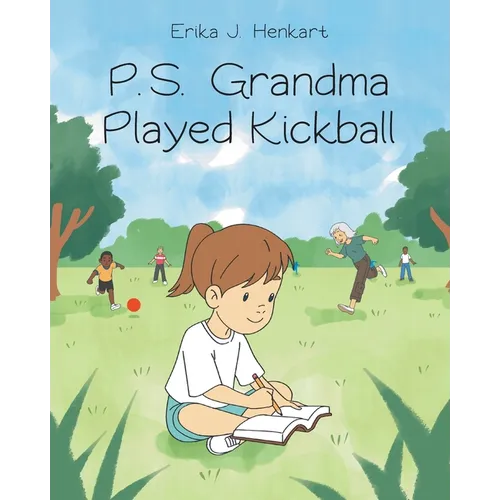 P.S. Grandma Played Kickball - Paperback
