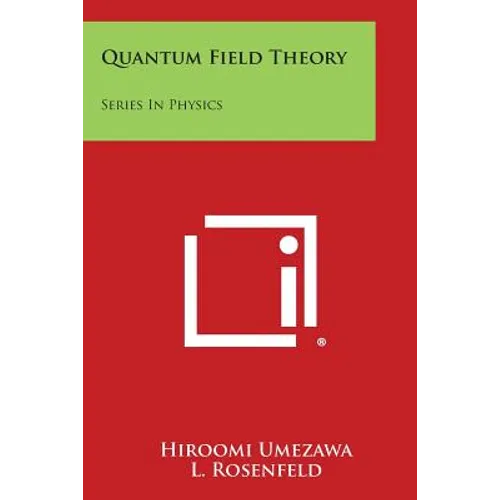 Quantum Field Theory: Series In Physics - Paperback