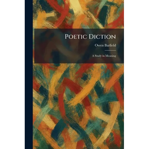 Poetic Diction: A Study in Meaning - Paperback