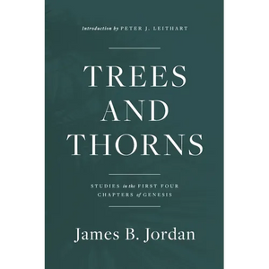 Trees and Thorns: Studies in the First Four Chapters of Genesis - Paperback