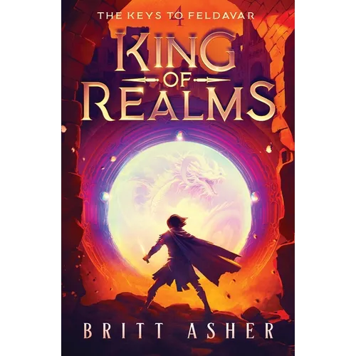 King of Realms: The Keys to Feldavar (Book 4) - Paperback