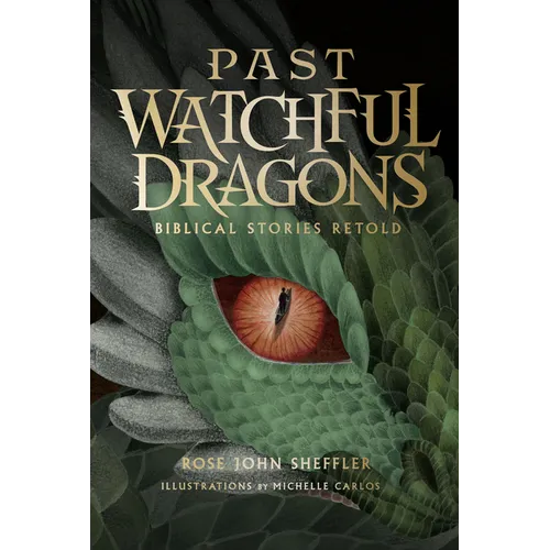 Past Watchful Dragons: Biblical Stories Retold